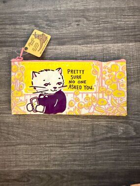 NWT Blue Q Zipper Pencil Pouch Pretty Sure No One Asked You Recycled Material